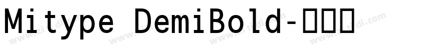 Mitype DemiBold字体转换 Mitype DemiBold字体转换